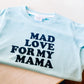 Mad Love for My Mama
