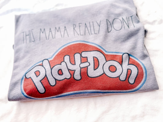 This mama really don’t play-doh