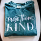 Raise Them Kind